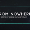 IG Series Episode 2: Sultan Orazaly's From Nowhere video DOWNLOAD IG Series Episode 2: Sultan Orazaly's From Nowhere video DOWNLOAD