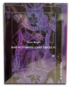 Semi-Automatic Card Tricks IV (Book) - Steve Beam