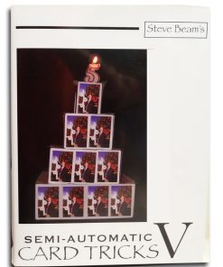 Semi-Automatic Card Tricks V (Book) - Steve Beam