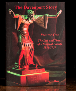 The Davenport Story Volume 1 The Life and Times of a Magical Family 1881-1939 by Fergus Roy - Book