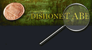 Dishonest Abe - Gregory Wilson