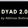 DYAD 2.0 by Abhinav Bothra video DOWNLOAD