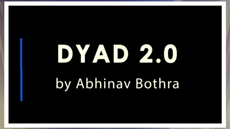 DYAD 2.0 by Abhinav Bothra video DOWNLOAD DYAD 2.0 by Abhinav Bothra video DOWNLOAD