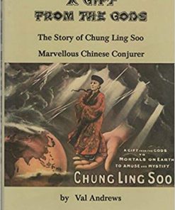 A gift from the Gods (Story of Chung Ling Soo) book - Val Andrews
