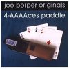 Four Aces Paddle - Joe Porper