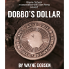 Dobbo's Dollar (Gimmick and Online Instructions) by Wayne Dobson and Alan Wong - Trick