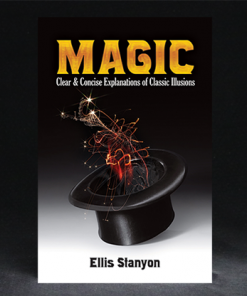 Magic: Clear and Concise Explanations of Classic Illusions by Ellis Stanyon and Dover Publications - Book