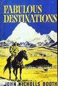 Fabulous Destinations (book) - John Nicholls Booth