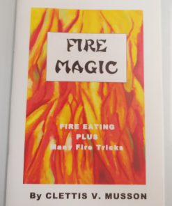 Fire Magic (Fire Eating) - Clettis V. Musson (book)