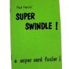 Super Swindle! - Paul Harris (book) Super Swindle! - Paul Harris (book)