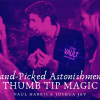 The Vault - Hand-picked Astonishments (Thumb Tips) by Paul Harris and Joshua Jay video DOWNLOAD The Vault - Hand-picked Astonishments (Thumb Tips) by Paul Harris and Joshua Jay video DOWNLOAD