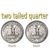 Double Sided Quarter (Tails) - Flosso's Double Sided Quarter (Tails) - Flosso's