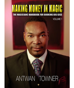Making Money In Magic volume 1 by Antwan Towner Mixed Media DOWNLOAD