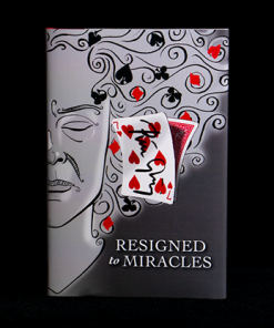 Resigned to Miracles by Peter Gröning and Hermetic Press - Book