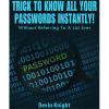 Trick To Know All Your Passwords Instantly! (Written for Magicians) by Devin Knight eBook DOWNLOAD Trick To Know All Your Passwords Instantly! (Written for Magicians) by Devin Knight eBook DOWNLOAD