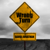 Wrong Turn by David Jonathan video DOWNLOAD