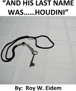 And His Last Name Was... Houdini by Roy W. Eidem Mixed Media DOWNLOAD