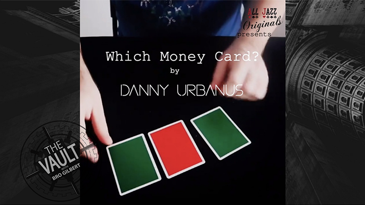 The Vault - Which Money Card by Danny Urbanus The Vault - Which Money Card by Danny Urbanus