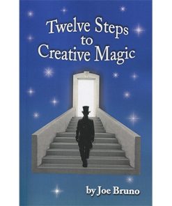 Twelve Steps to Creative Magic (book) - Joe Bruno