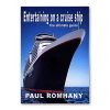 Entertaining on Cruise Ships by Paul Romhany - eBook DOWNLOAD Entertaining on Cruise Ships by Paul Romhany - eBook DOWNLOAD