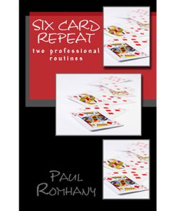 Six Card Repeat (Pro Series Vol 3) by Paul Romhany - eBook DOWNLOAD