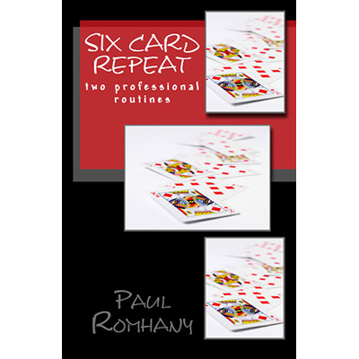 Six Card Repeat (Pro Series Vol 3) by Paul Romhany - eBook DOWNLOAD Six Card Repeat (Pro Series Vol 3) by Paul Romhany - eBook DOWNLOAD