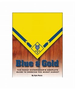 Blue and Gold (The Complete Guide to Working the Scout Market) by Kyle Peron - Book