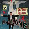 Bill Malone On the Loose #2 video DOWNLOAD