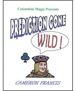 Prediction Gone Wild by Cameron Francis - Trick