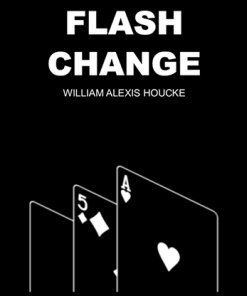 FLASH CHANGE by William Alexis Houcke - Trick