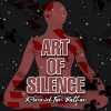 ART OF SILENCE by ROMNICK TAN BATHAN video DOWNLOAD ART OF SILENCE by ROMNICK TAN BATHAN video DOWNLOAD