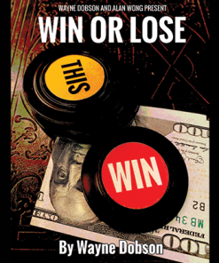 WIN OR LOSE - Wayne Dobson and Alan Wong