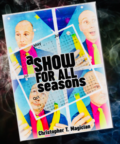 A Show For All Seasons by Christopher T. Magician - Book