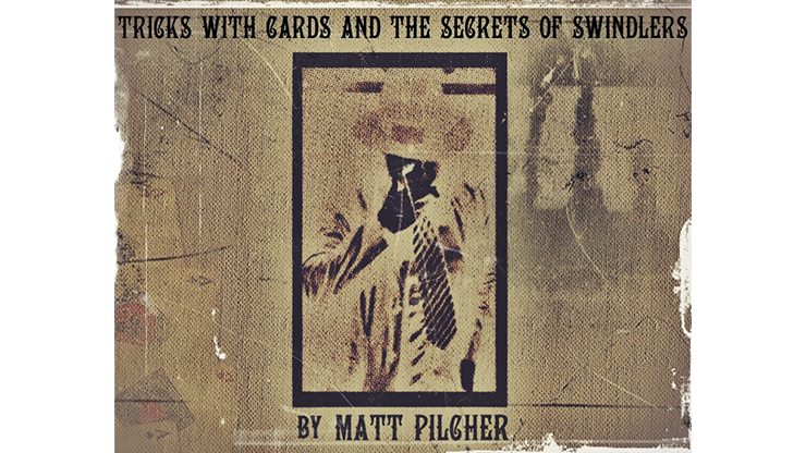 Tricks With Cards & The Secrets Of Swindlers By Matt Pilcher - Ebook DOWNLOAD Tricks With Cards & The Secrets Of Swindlers By Matt Pilcher - Ebook DOWNLOAD
