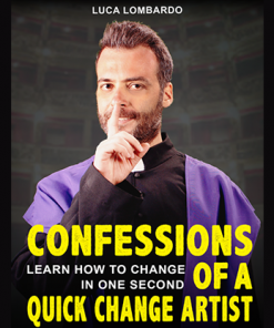 Confessions of a Quick-Change Artist by Luca Lombardo eBook DOWNLOAD