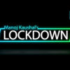 The Vault - Lockdown by Manoj Kaushal video DOWNLOAD