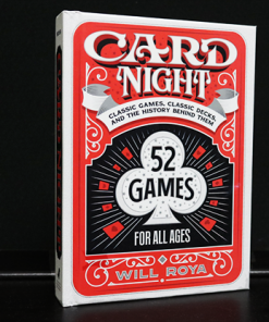 Card Night Classic Games, Classic Decks and The History Behind Them by Will Roya - Book