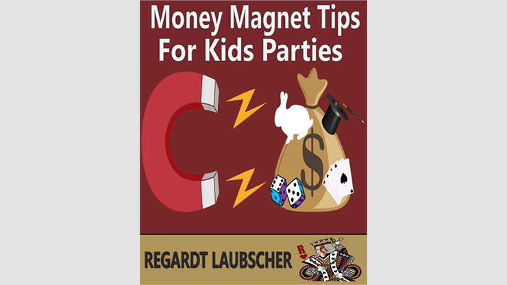 Money Magnet Tips for Kids Parties by Regardt Laubscher eBook DOWNLOAD Money Magnet Tips for Kids Parties by Regardt Laubscher eBook DOWNLOAD