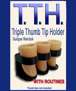 TRIPPLE THUMB TIP HOLDER by Quique Marduk - Trick