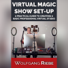 Virtual Magic Show Set-Up by Wolfgang Riebe eBook DOWNLOAD Virtual Magic Show Set-Up by Wolfgang Riebe eBook DOWNLOAD
