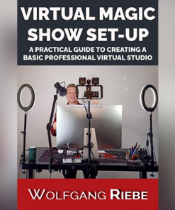Virtual Magic Show Set-Up by Wolfgang Riebe eBook DOWNLOAD