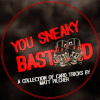 YOU SNEAKY BAST**D By Matt Pilcher eBook DOWNLOAD