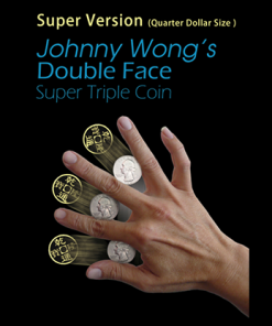 Super Version Double Face Super Triple Coin (Quarter Dollar Size) by Johnny Wong - Trick