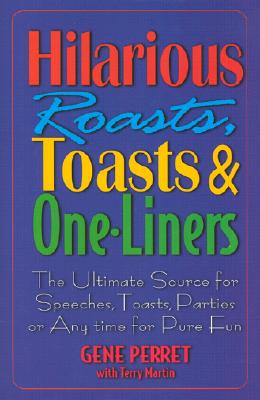 Hilarious Roasts, Toasts & One-Liners (book) - Gene Perret