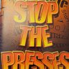 Stop the Presses! - Ted Amberg Stop the Presses! - Ted Amberg