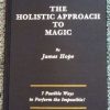OOP The Holistic Approach to Magic (book) - James Hope ESTATE