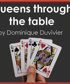 Queens Through The Table (Gimmicks and Online Instructions) by Dominique Duvivier - Trick