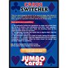 Cards Switcher (Jumbo) by Eduardo Kozuch Cards Switcher (Jumbo) by Eduardo Kozuch
