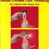 Jumbo Chinese Coin Threading by Joker Jumbo Chinese Coin Threading by Joker