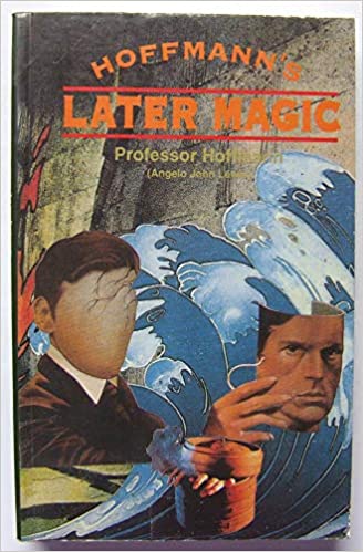 Hoffmann's Later Magic - Sterling Hoffmann's Later Magic - Sterling